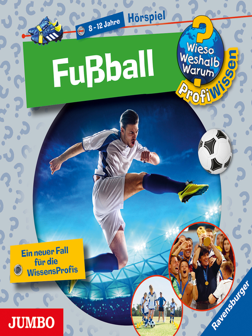 Title details for Fußball [Wieso? Weshalb? Warum? PROFIWISSEN Folge 15] by Andrea Schwendemann - Wait list